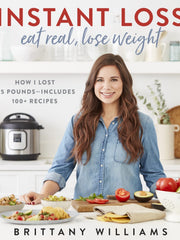 Instant Loss: Eat Real, Lose Weight (Softcover)