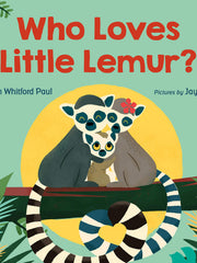 Who Loves Little Lemur? (Hardcover)