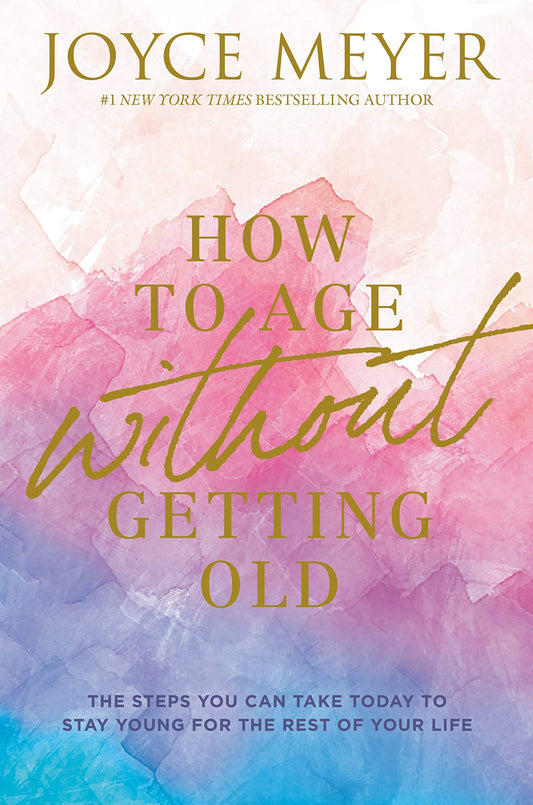 How to Age Without Getting Old: The Steps You Can Take Today to Stay Young for the Rest of Your Life (Hardcover) Adult Non-Fiction Happier Every Chapter   