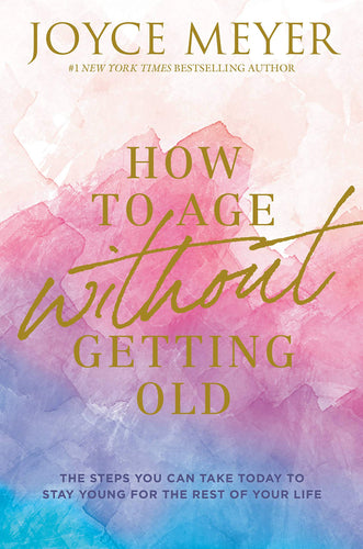 How to Age Without Getting Old: The Steps You Can Take Today to Stay Young for the Rest of Your Life (Hardcover) Adult Non-Fiction Happier Every Chapter   