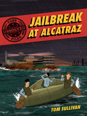 Jailbreak at Alcatraz (Unsolved Case Files, Bk. 2) (Paperback)
