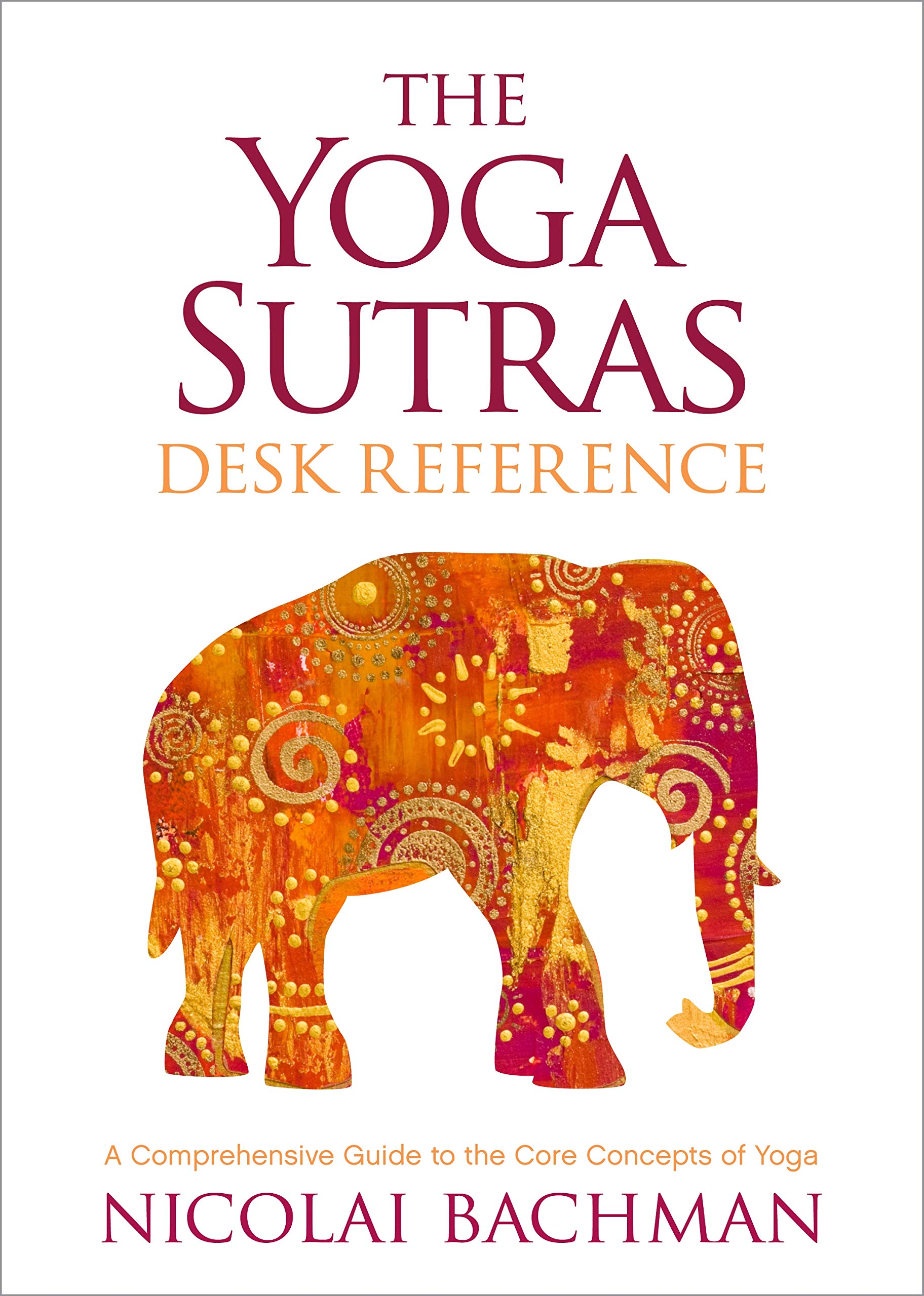 The Yoga Sutras Desk Reference (Paperback)