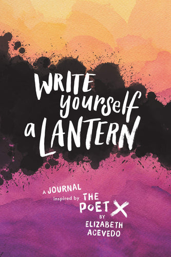 Write Yourself a Lantern: A Journal Inspired by The Poet X (Softcover) Young Adult Non-Fiction Happier Every Chapter   