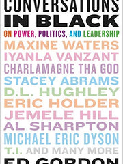 Conversations in Black: On Power, Politics, and Leadership (Hardcover)