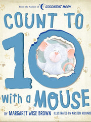 Count to 10 with a Mouse (Margaret Wise Brown Classics)