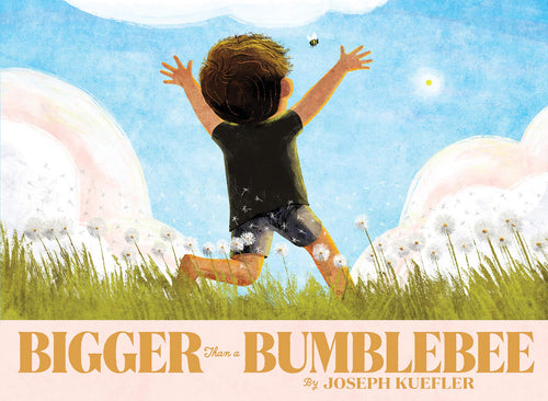 Bigger Than a Bumblebee Children's Books Happier Every Chapter   