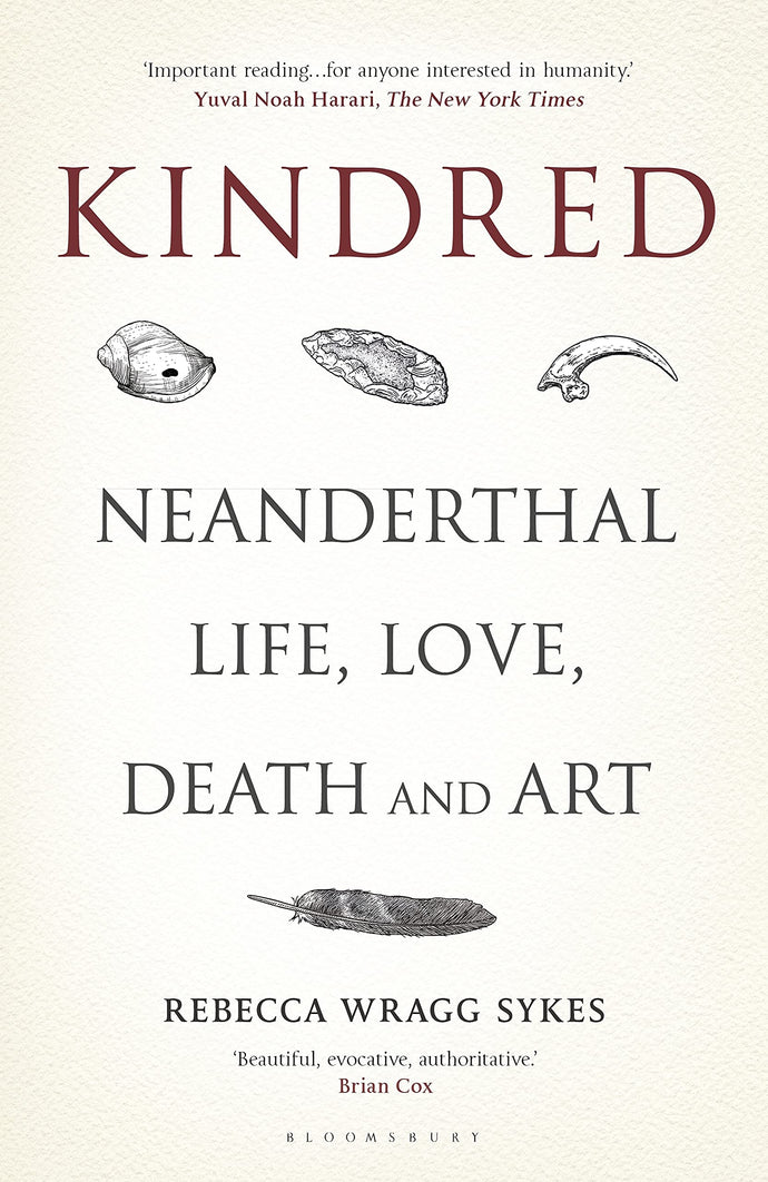 Kindred: Neanderthal Life, Love, Death and Art (Hardcover) Adult Non-Fiction Happier Every Chapter   