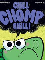 Chill, Chomp, Chill! (Hardcover)