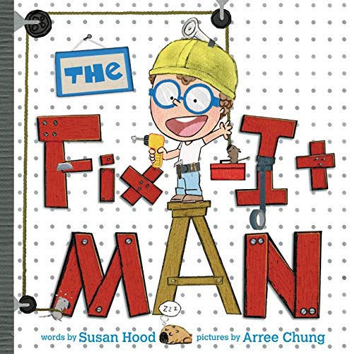 The Fix-It Man Children's Books Happier Every Chapter   