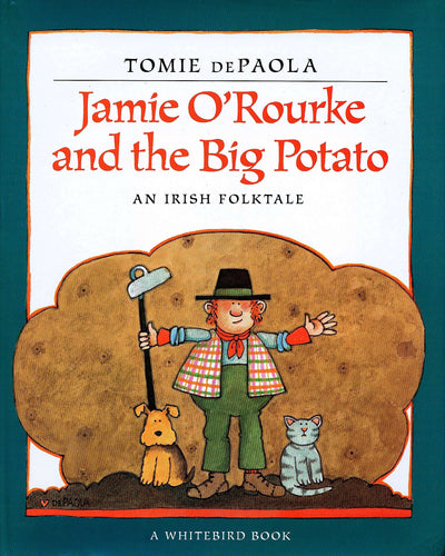 Jamie O'Rourke And The Big Potato (Softcover) Children's Books Happier Every Chapter   