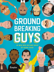 Groundbreaking Guys: 40 Men Who Became Great by Doing Good (Hardcover)
