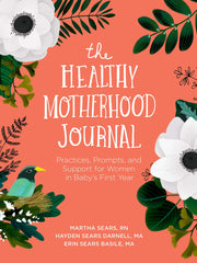 The Healthy Motherhood Journal (Softcover)