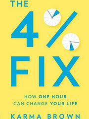 The 4% Fix: How One Hour Can Change Your Life (Paperback)