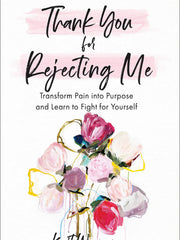 Thank You For Rejecting Me (Paperback)