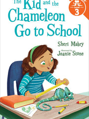 The Kid and the Chameleon Go to School (The Kid and the Chameleon, Time to Read, Level 3)