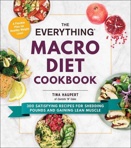 The Everything Macro Diet Cookbook (The Everything Series) (Softcover) Adult Non-Fiction Happier Every Chapter   