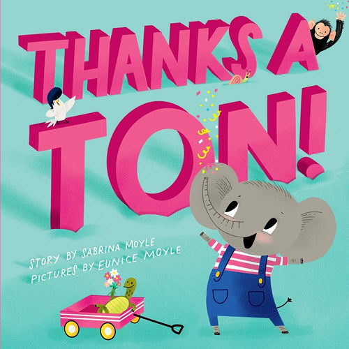 Thanks a Ton! (A Hello!Lucky Book) (Hardcover) Children's Books Happier Every Chapter   