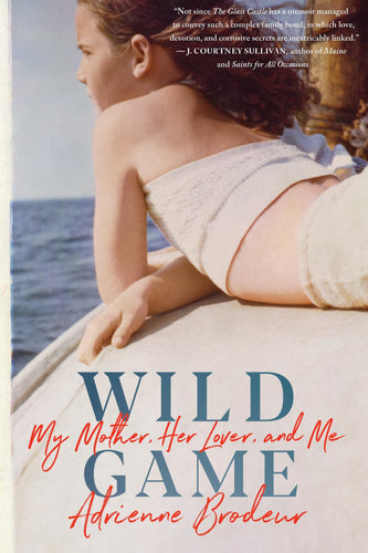 Wild Game: My Mother, Her Lover, and Me (Hardcover) Adult Non-Fiction Happier Every Chapter   