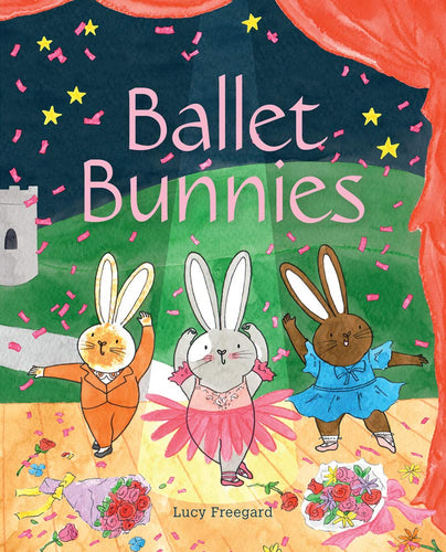 Ballet Bunnies (Hardcover) Children's Books Happier Every Chapter   