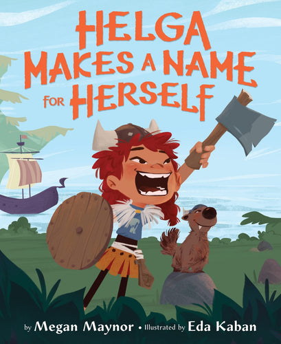 Helga Makes a Name for Herself Children's Books Happier Every Chapter   