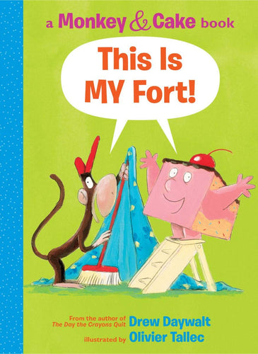 This is MY Fort! (Monkey & Cake) Children's Books Happier Every Chapter   