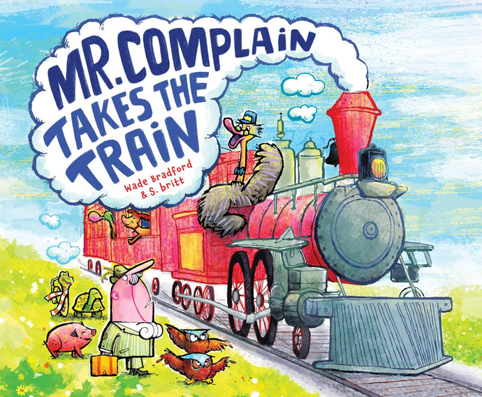 Mr. Complain Takes The Train Children's Books Happier Every Chapter   