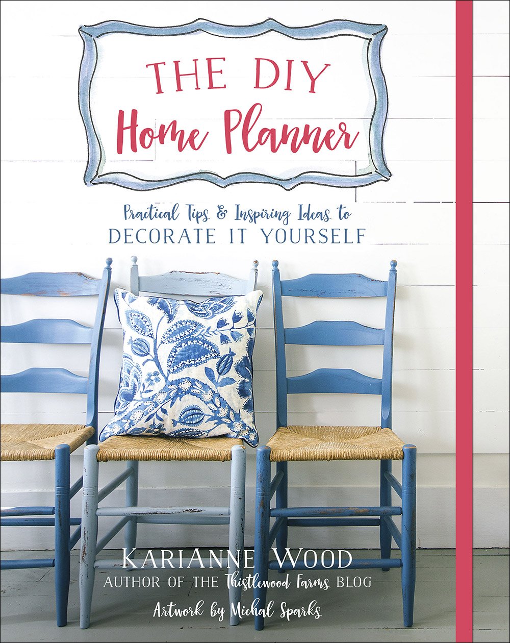 The DIY Home Planner: Practical Tips and Inspiring Ideas to Decorate It Yourself (Softcover)