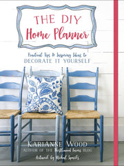 The DIY Home Planner: Practical Tips and Inspiring Ideas to Decorate It Yourself (Softcover)