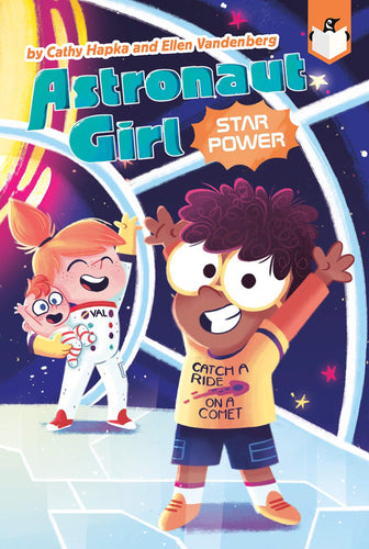 Star Power (Astronaut Girl, Bk. 2) (Paperback) Children's Books Happier Every Chapter   