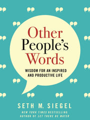 Other People's Words: Wisdom for an Inspired and Productive Life (Hardcover)