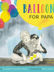 Balloons for Papa: A Story of Hope and Empathy