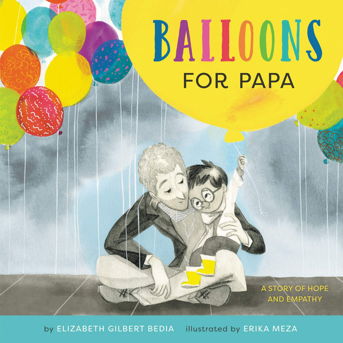 Balloons for Papa: A Story of Hope and Empathy Children's Books Happier Every Chapter   