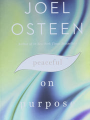 Peaceful on Purpose: The Power to Remain Calm, Strong, and Confident in Every Season (Hardcover)