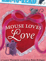 Mouse Loves Love (Ready-to-Read, Pre-Level 1) (Paperback)