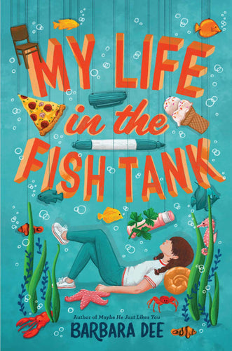 My Life in the Fish Tank (Hardcover) Children's Books Happier Every Chapter   