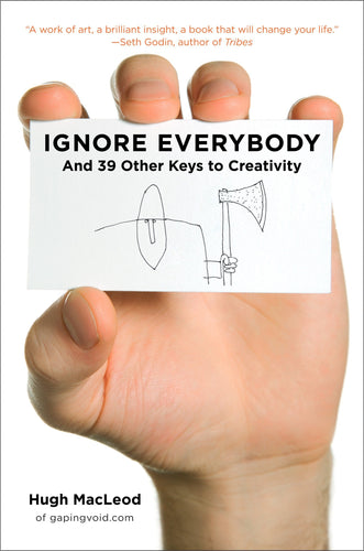 Ignore Everybody And 39 Other Keys To Creativity (Hardcover) Adult Non-Fiction Happier Every Chapter   