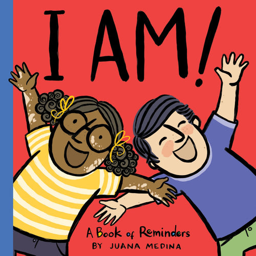 I Am!: A Book of Reminders (An I Will! Book) Hardcover Children's Books Happier Every Chapter   