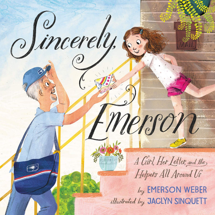 Sincerely, Emerson: A Girl, Her Letter, and the Helpers All Around Us (Hardcover) Children's Books Happier Every Chapter   