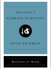 Becoming a Climate Scientist (Masters at Work) (Hardcover)