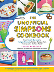 The Unofficial Simpsons Cookbook: From Krusty Burgers to Marge's Pretzels, Famous Recipes from Your Favorite Cartoon Family (Unofficial Cookbook) (Hardcover)