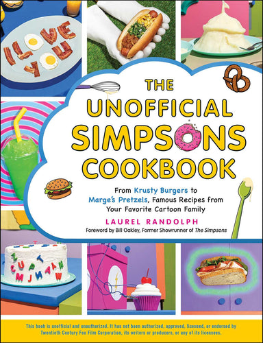 The Unofficial Simpsons Cookbook: From Krusty Burgers to Marge's Pretzels, Famous Recipes from Your Favorite Cartoon Family (Unofficial Cookbook) (Hardcover) Adult Non-Fiction Happier Every Chapter   