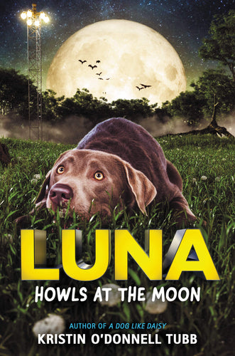 Luna Howls at the Moon (Hardcover) Children's Books Happier Every Chapter   