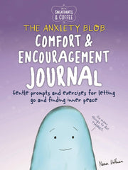 Sweatpants & Coffee: The Anxiety Blob Comfort and Encouragement Journal (Softcover)