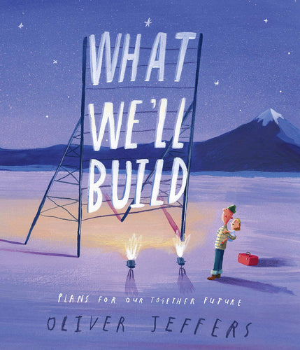 What We'll Build: Plans For Our Together Future (Hardcover) Children's Books Happier Every Chapter   