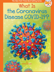 What Is the Coronavirus Disease COVID-19? (WhoHQ Now) (Paperback)