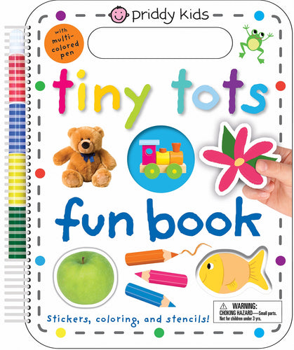Tiny Tots Fun Book: Stickers, Coloring, and Stencils! With Multi-Colored Pen (Wipe Clean) Children's Books Happier Every Chapter   