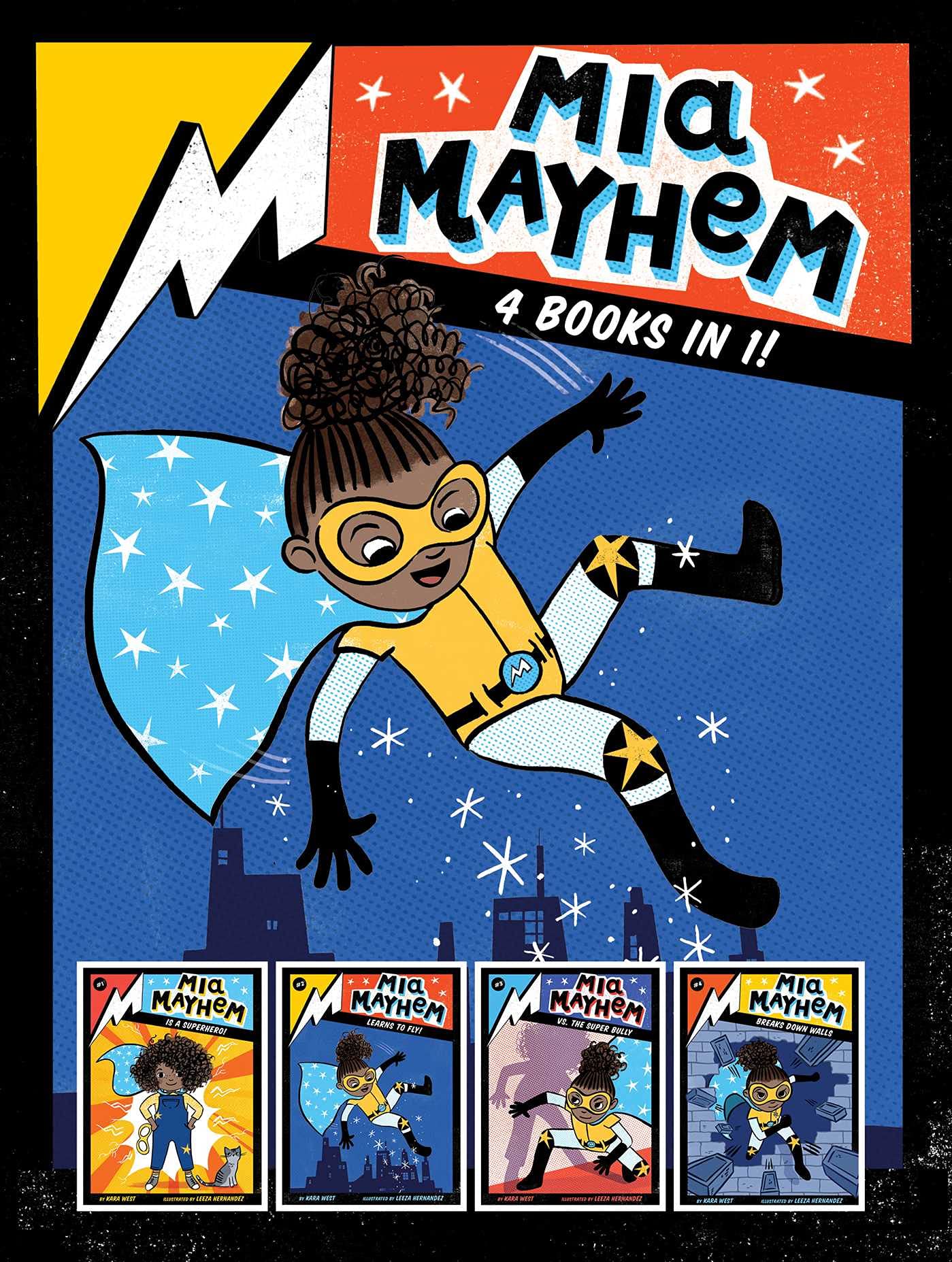 Mia Mayhem 4 Books in 1: (Mia Mayhem Is a Superhero, Mia Mayhem Learns to Fly, Mia Mayhem vs. the Super Bully, Mia Mayhem Breaks Down Walls)