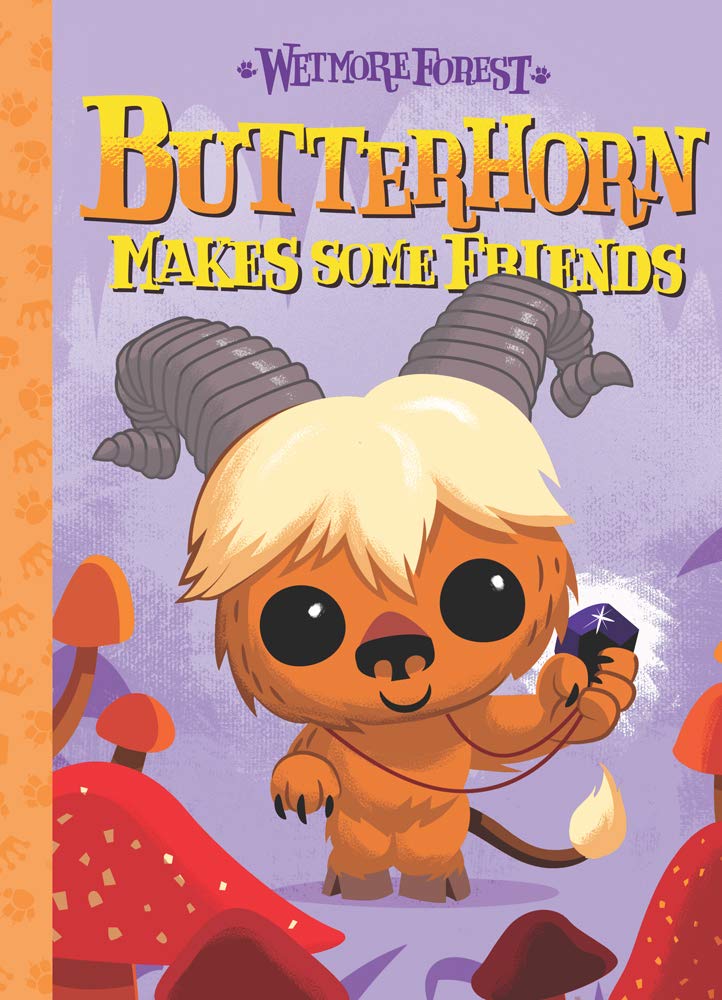Butterhorn Makes Some Friends: A Wetmore Forest Story (Volume 2) (Hardcover)