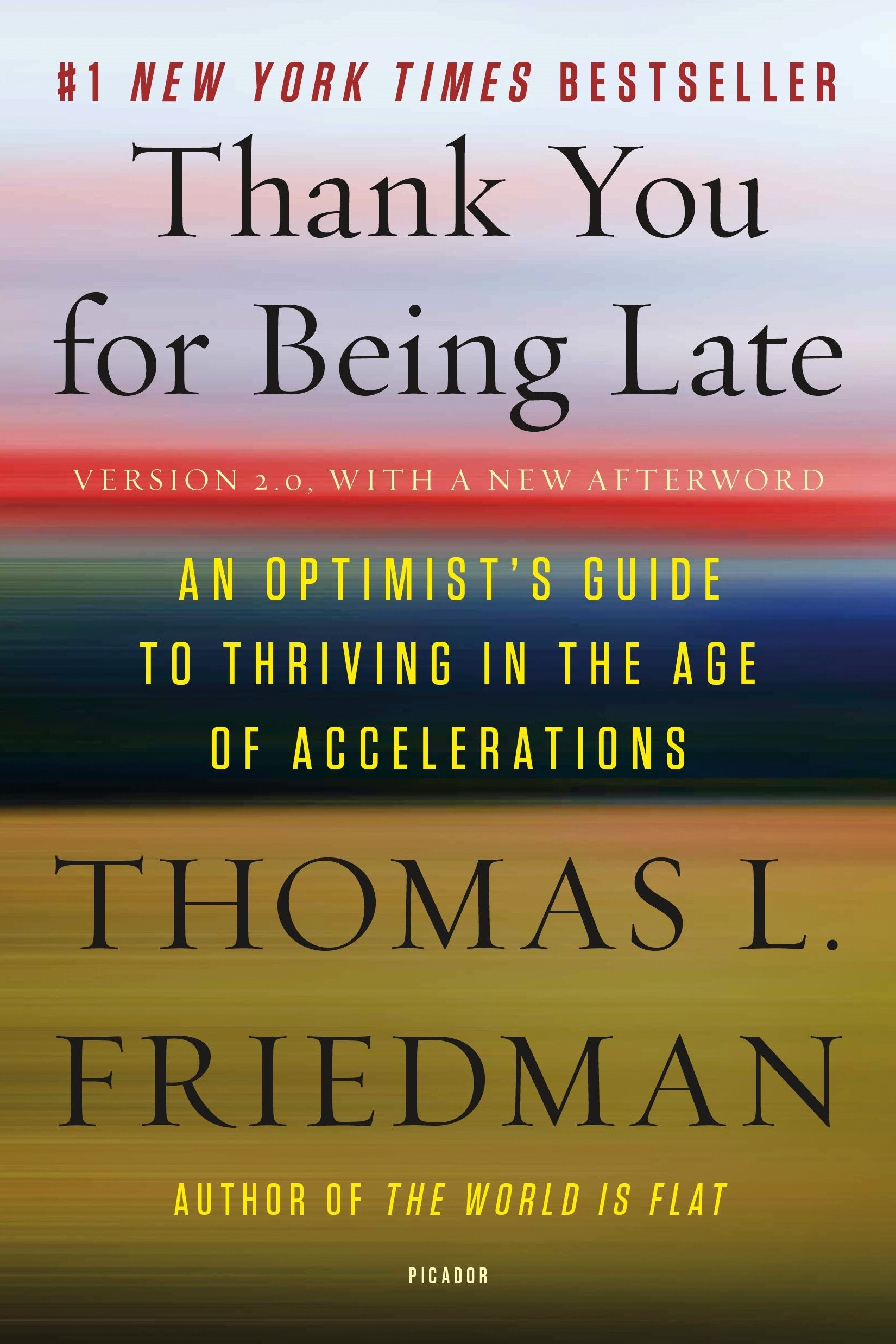 Thank You for Being Late: An Optimist's Guide to Thriving in the Age of Accelerations (Paperback)