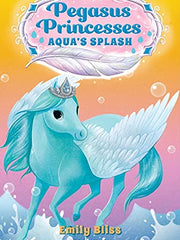 Aqua's Splash (Pegasus Princesses, Bk. 2) (Paperback)